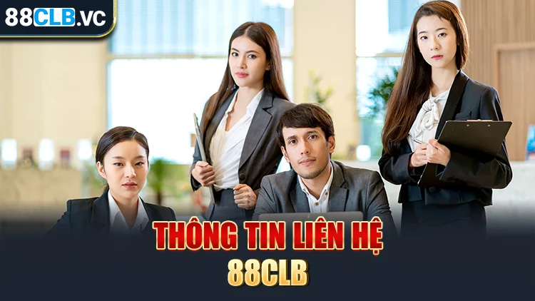 Thông tin liên hệ 88clb cổng game cá cược đổi thưởng